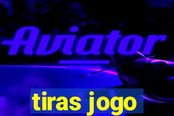 tiras jogo